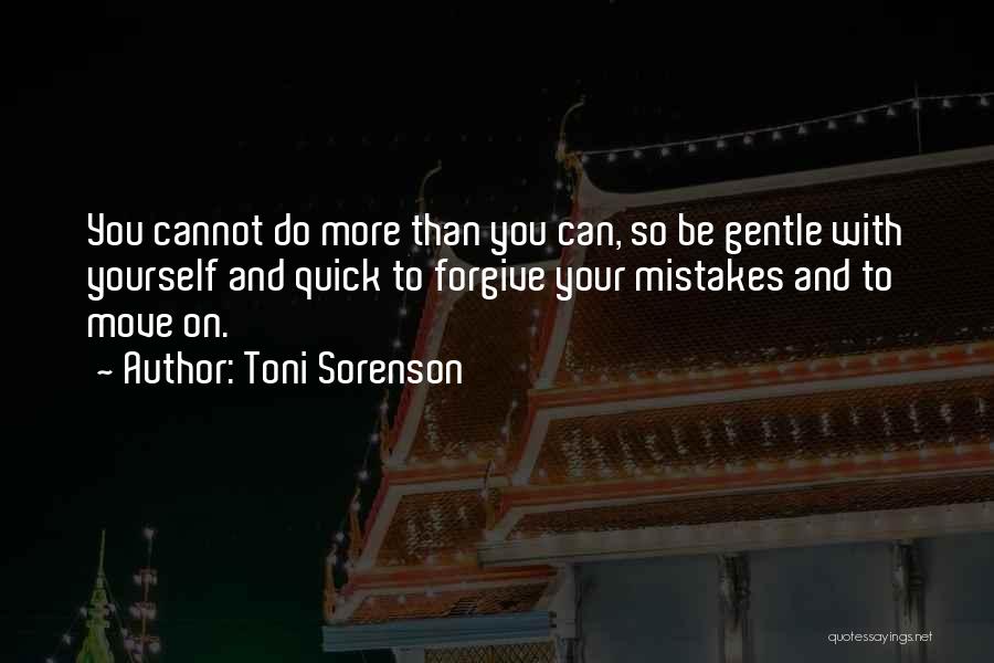 Mistakes And Forgiveness Quotes By Toni Sorenson