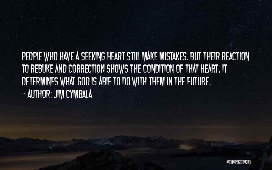 Mistakes And God Quotes By Jim Cymbala