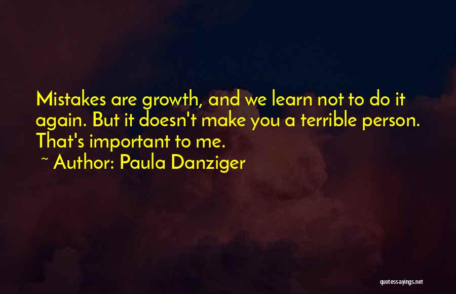 Mistakes And Growth Quotes By Paula Danziger