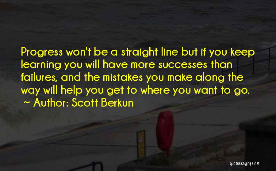 Mistakes And Learning Quotes By Scott Berkun