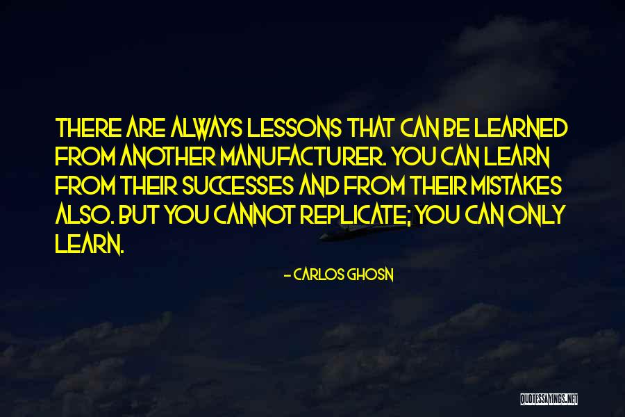 Mistakes And Lessons Learned Quotes By Carlos Ghosn