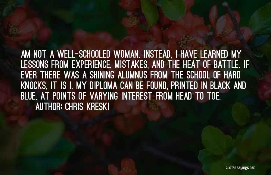 Mistakes And Lessons Learned Quotes By Chris Kreski