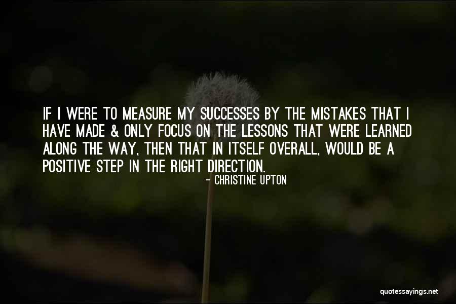 Mistakes And Lessons Learned Quotes By Christine Upton