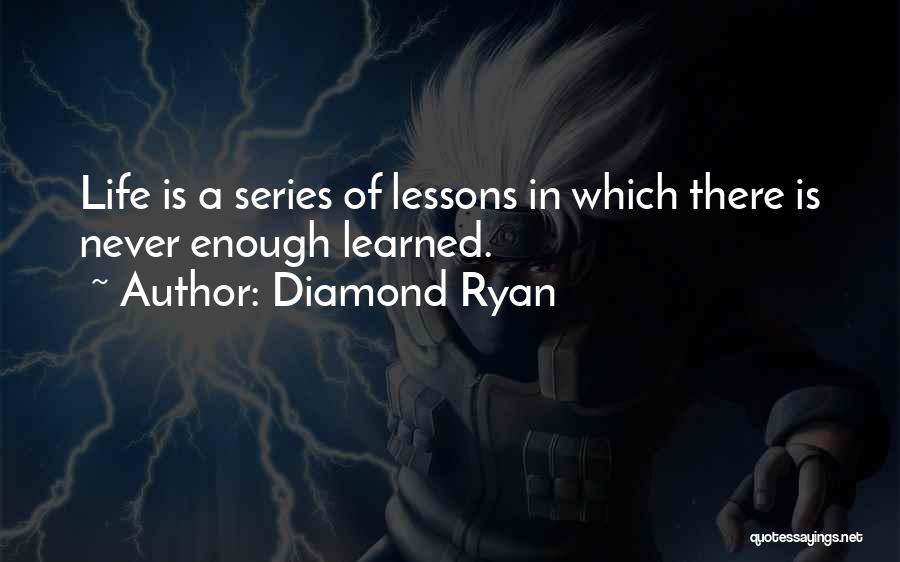 Mistakes And Lessons Learned Quotes By Diamond Ryan