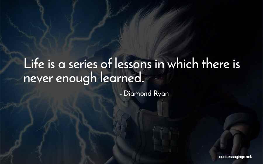 Mistakes And Lessons Learned Quotes By Diamond Ryan