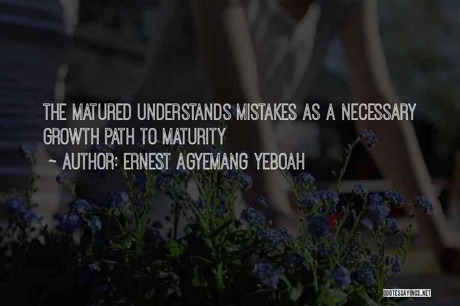 Mistakes And Lessons Learned Quotes By Ernest Agyemang Yeboah