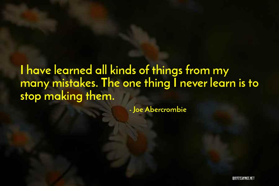 Mistakes And Lessons Learned Quotes By Joe Abercrombie Mistakes And Lessons Learned Quotes By Joe Abercrombie
