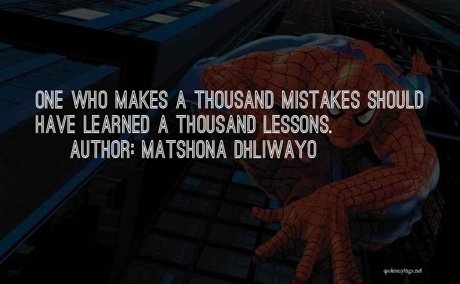 Mistakes And Lessons Learned Quotes By Matshona Dhliwayo