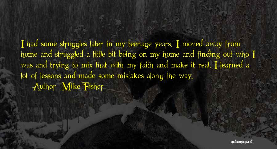 Mistakes And Lessons Learned Quotes By Mike Fisher