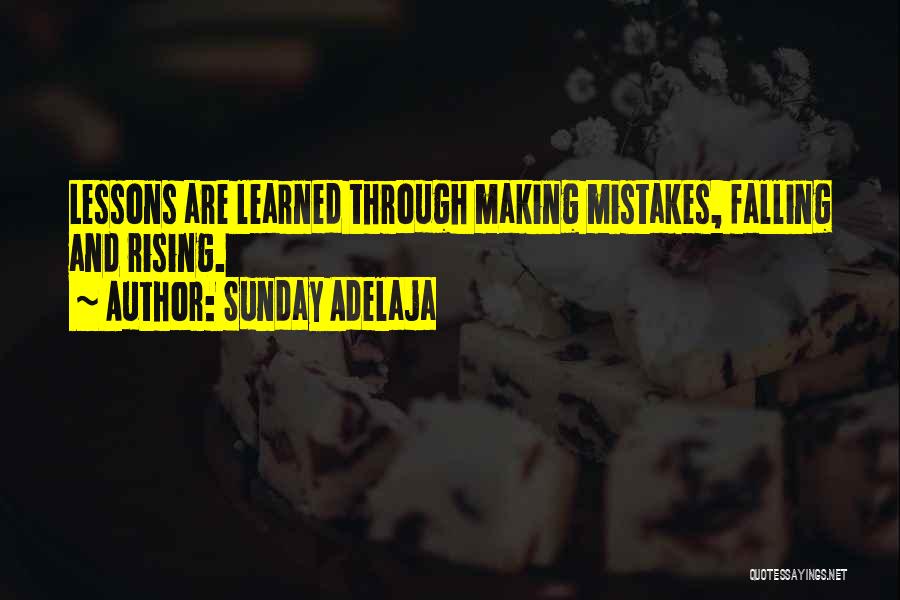Mistakes And Lessons Learned Quotes By Sunday Adelaja