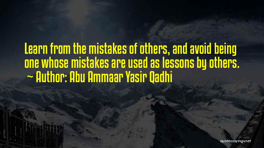 Mistakes And Lessons Quotes By Abu Ammaar Yasir Qadhi