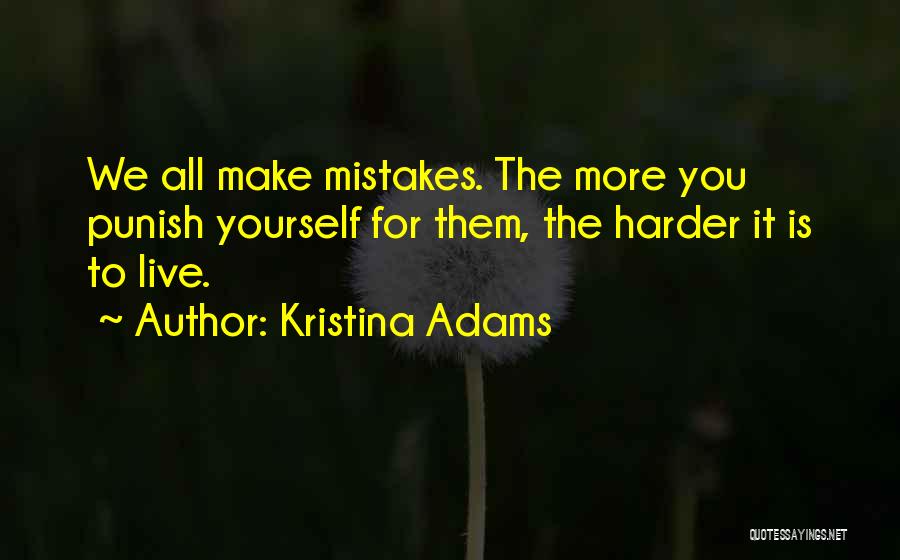 Mistakes And Lessons Quotes By Kristina Adams