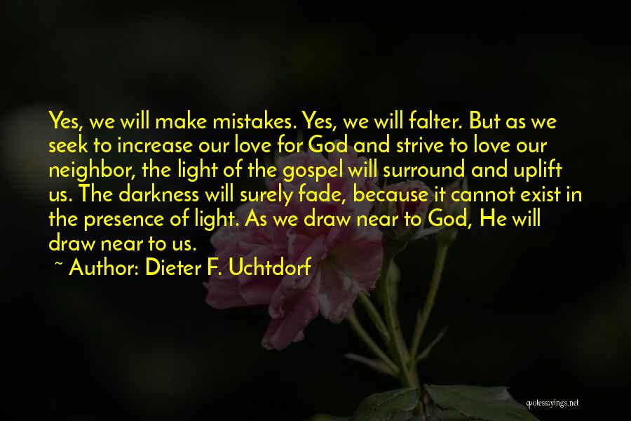 Mistakes And Love Quotes By Dieter F. Uchtdorf