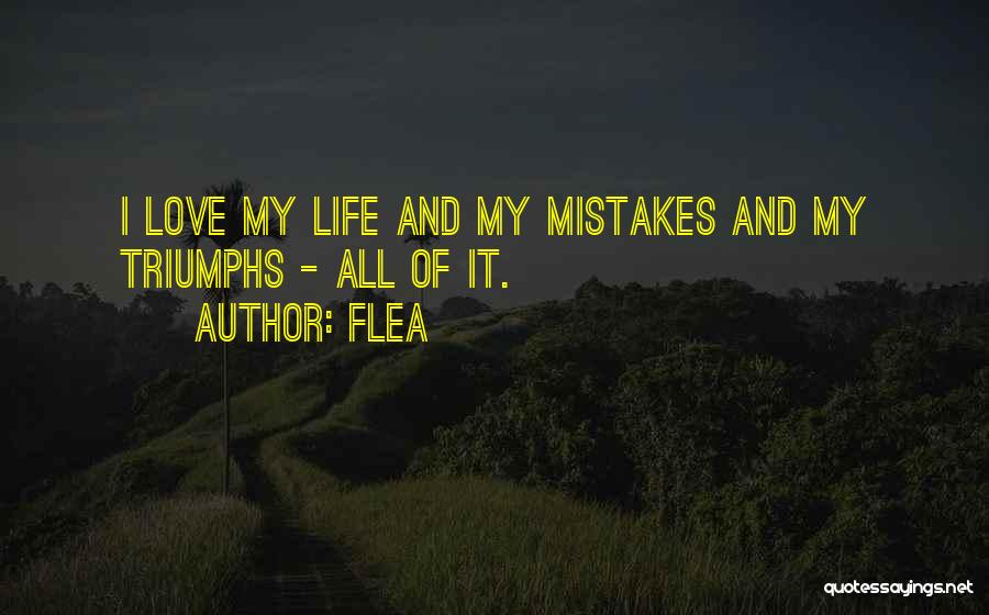 Mistakes And Love Quotes By Flea