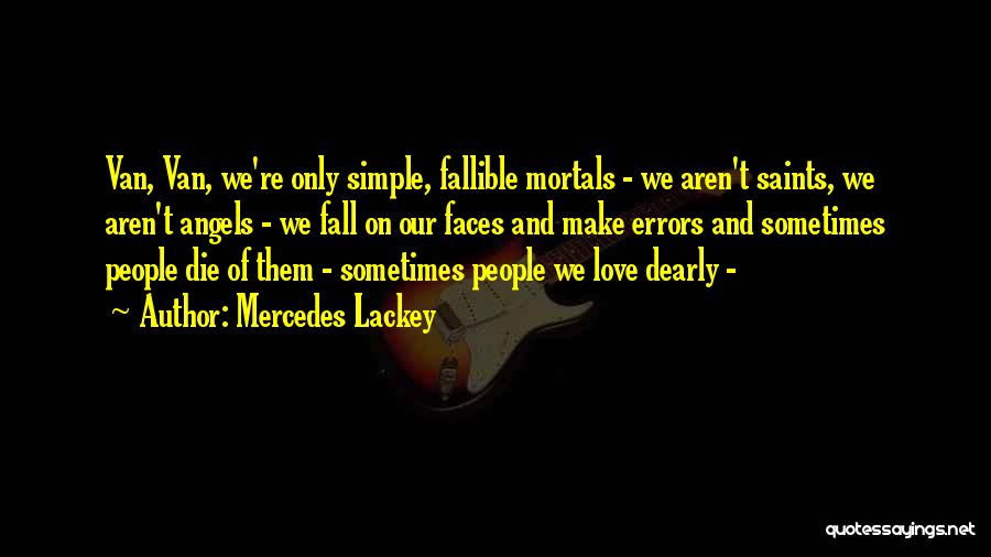 Mistakes And Love Quotes By Mercedes Lackey