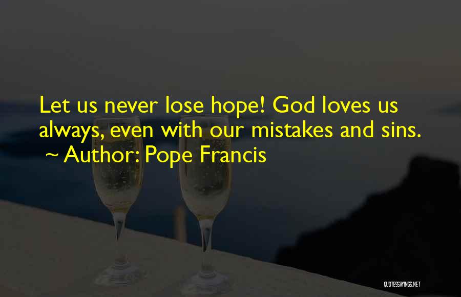 Mistakes And Love Quotes By Pope Francis