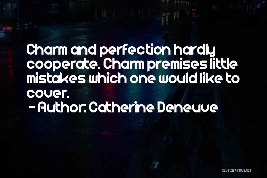 Mistakes And Perfection Quotes By Catherine Deneuve