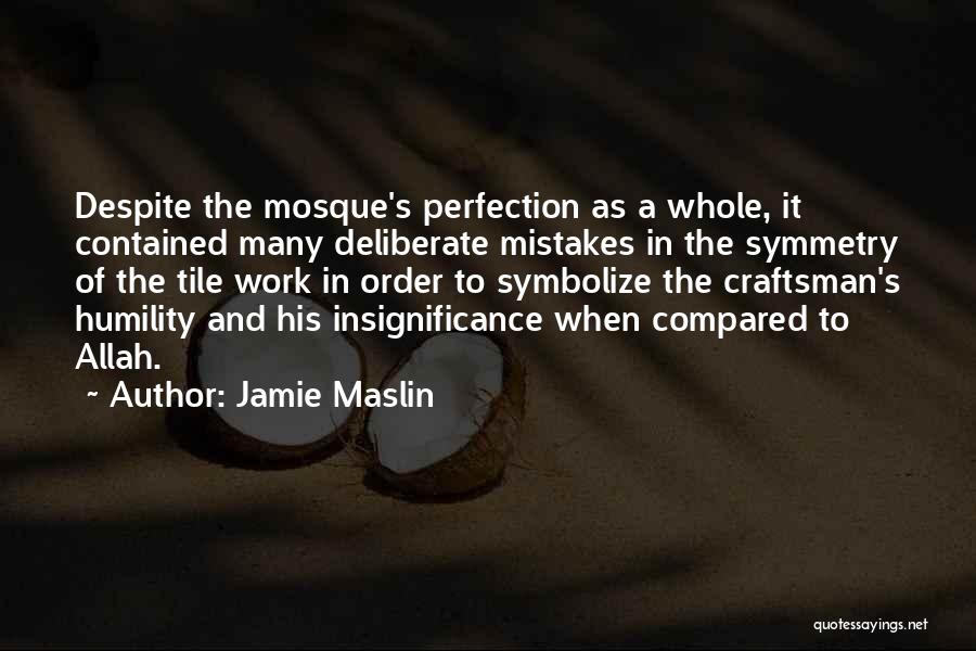 Mistakes And Perfection Quotes By Jamie Maslin