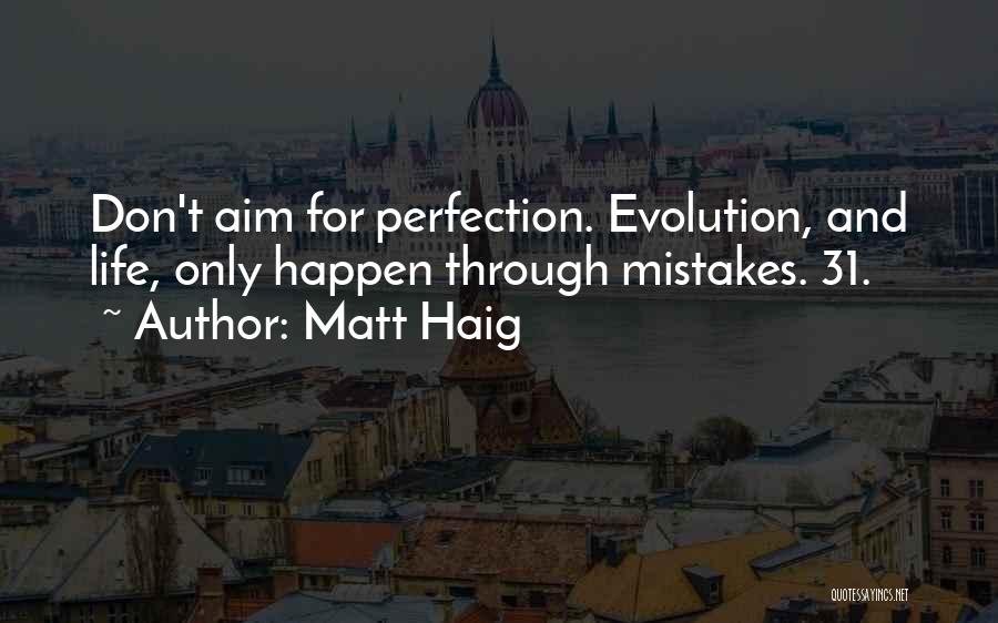 Mistakes And Perfection Quotes By Matt Haig