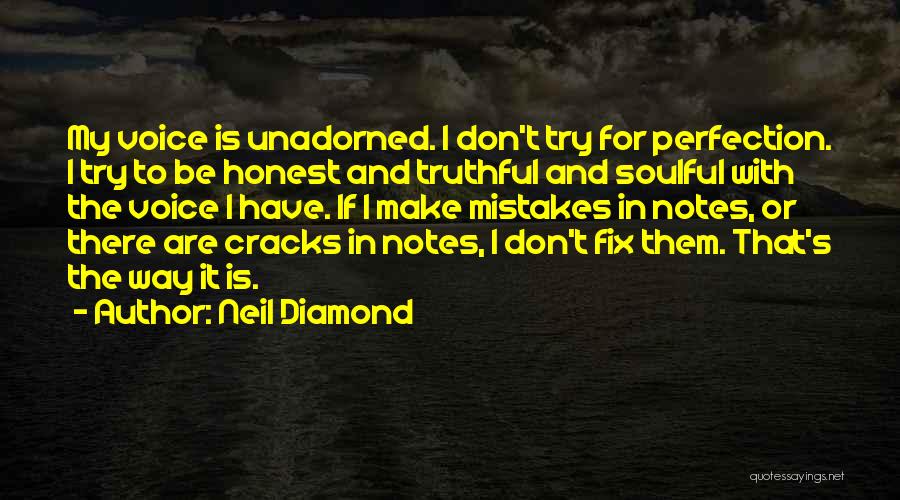 Mistakes And Perfection Quotes By Neil Diamond