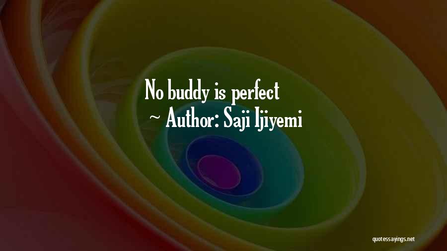 Mistakes And Perfection Quotes By Saji Ijiyemi