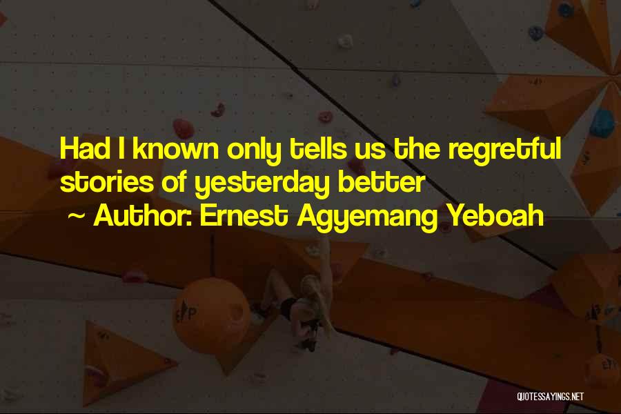 Mistakes And Regrets Quotes By Ernest Agyemang Yeboah