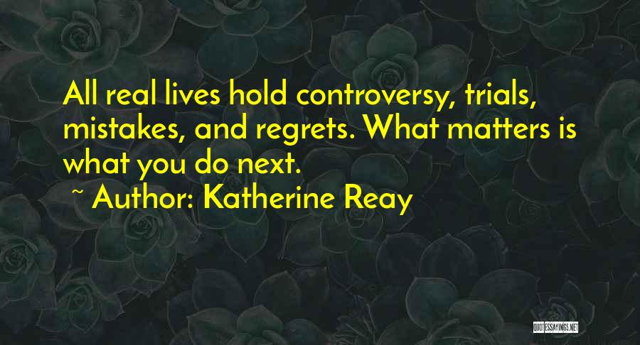 Mistakes And Regrets Quotes By Katherine Reay