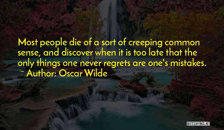 Mistakes And Regrets Quotes By Oscar Wilde