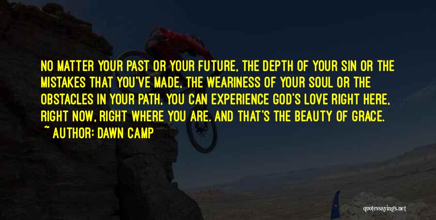 Mistakes And The Future Quotes By Dawn Camp