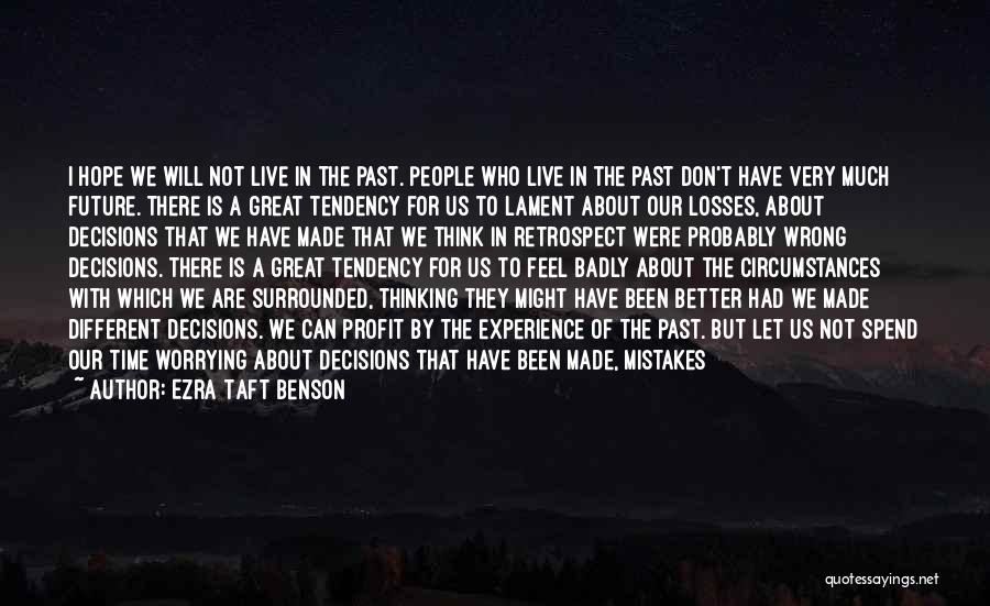 Mistakes And The Future Quotes By Ezra Taft Benson