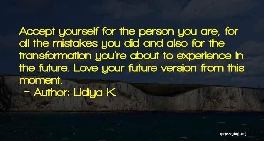 Mistakes And The Future Quotes By Lidiya K.