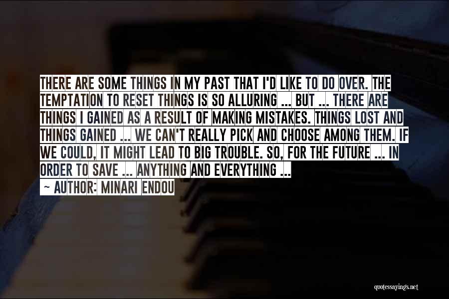 Mistakes And The Future Quotes By Minari Endou