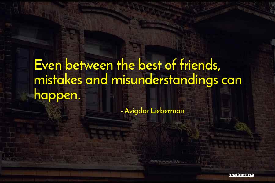 Mistakes Friends Quotes By Avigdor Lieberman