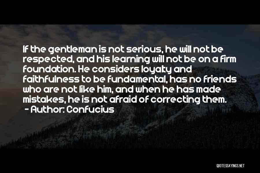 Mistakes Friends Quotes By Confucius