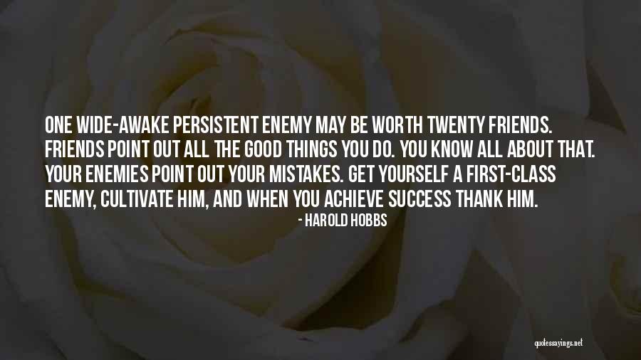 Mistakes Friends Quotes By Harold Hobbs