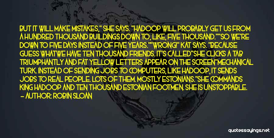 Mistakes Friends Quotes By Robin Sloan