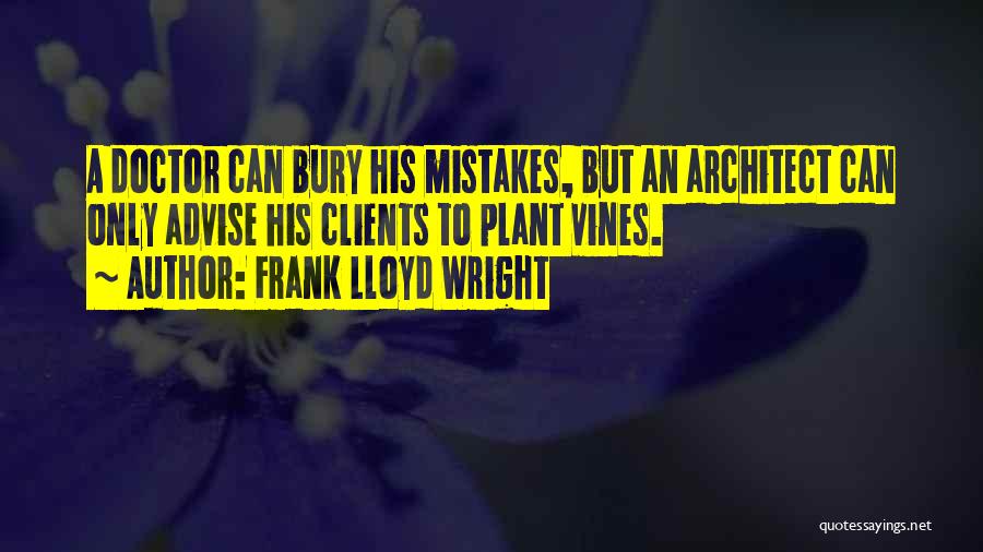 Mistakes Humor Quotes By Frank Lloyd Wright