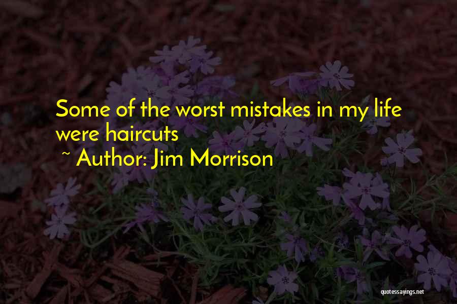 Mistakes Humor Quotes By Jim Morrison