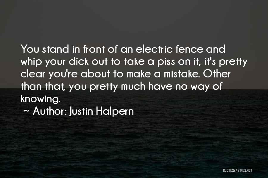 Mistakes Humor Quotes By Justin Halpern