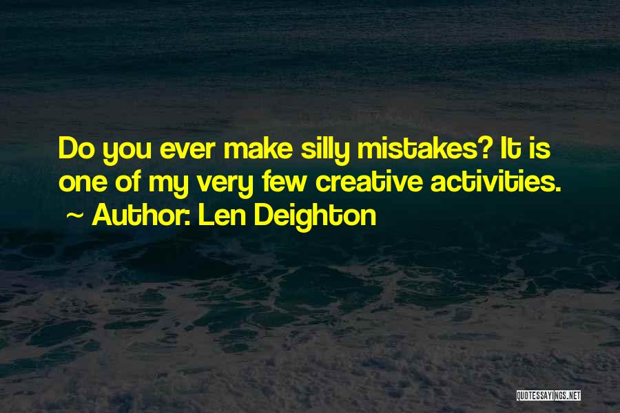 Mistakes Humor Quotes By Len Deighton