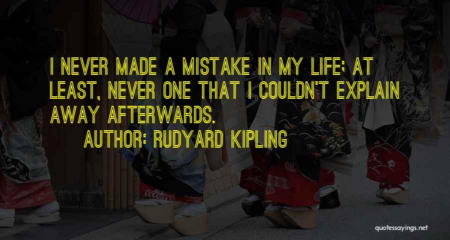 Mistakes Humor Quotes By Rudyard Kipling