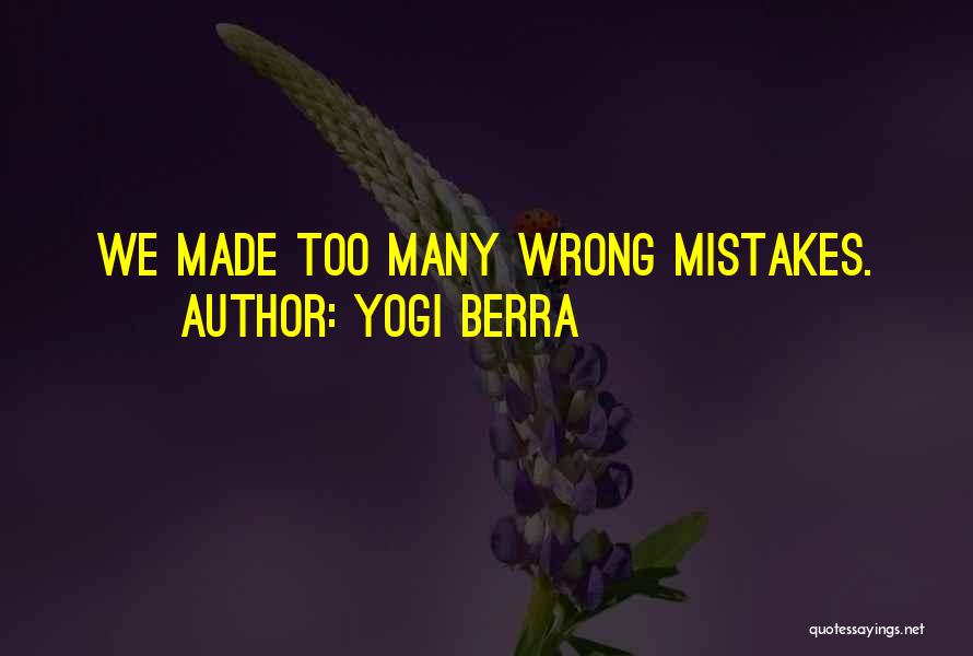 Mistakes Humor Quotes By Yogi Berra