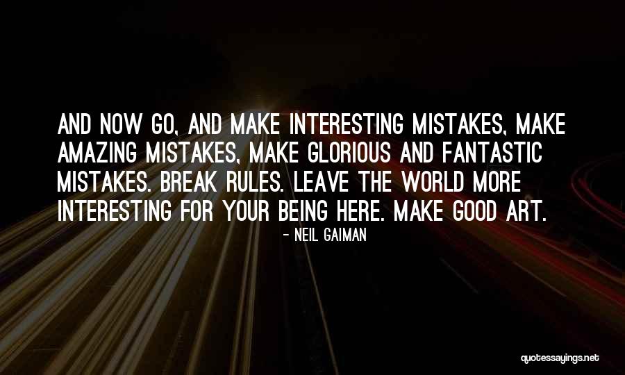 Mistakes In Art Quotes By Neil Gaiman Mistakes In Art Quotes By Neil Gaiman