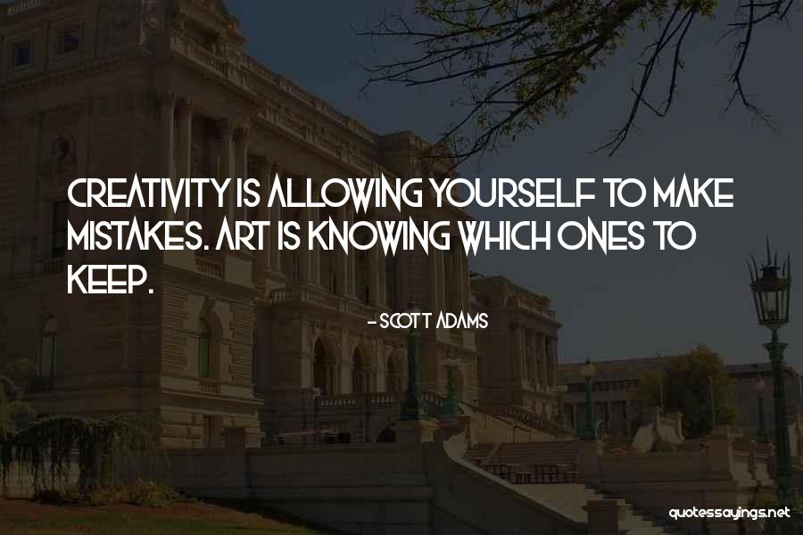 Mistakes In Art Quotes By Scott Adams Mistakes In Art Quotes By Scott Adams