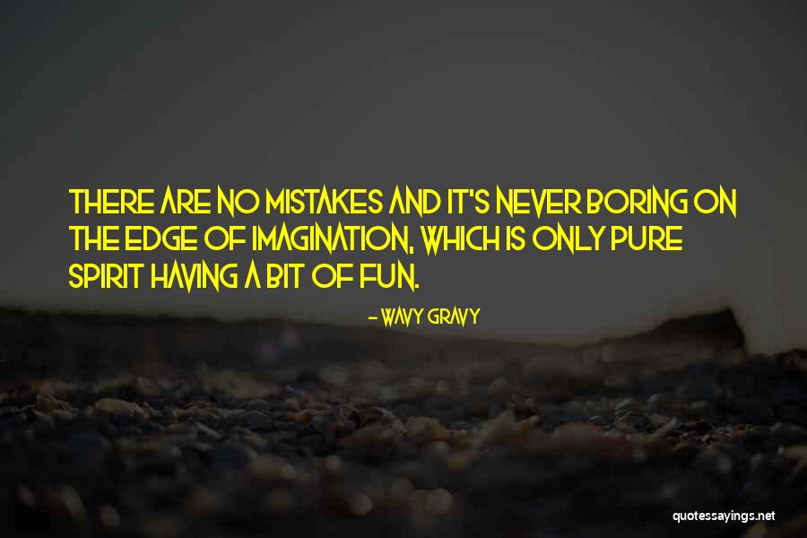 Mistakes In Art Quotes By Wavy Gravy Mistakes In Art Quotes By Wavy Gravy
