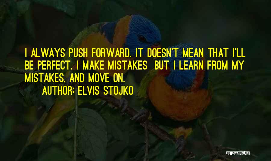 Mistakes In The Past And Moving On Quotes By Elvis Stojko