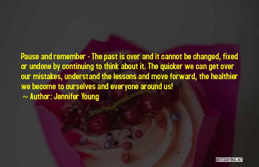Mistakes In The Past And Moving On Quotes By Jennifer Young
