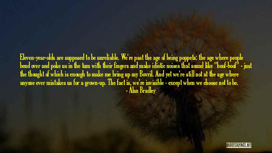 Mistakes In The Past Quotes By Alan Bradley Mistakes In The Past Quotes By Alan Bradley