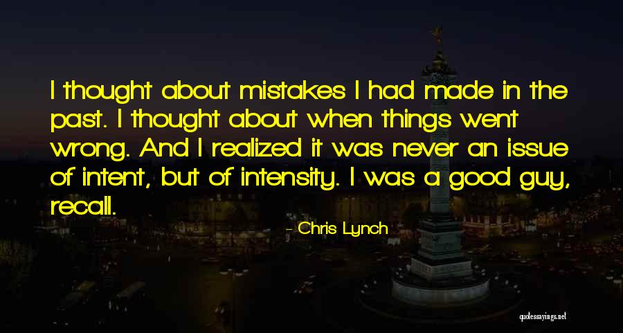 Mistakes In The Past Quotes By Chris Lynch Mistakes In The Past Quotes By Chris Lynch