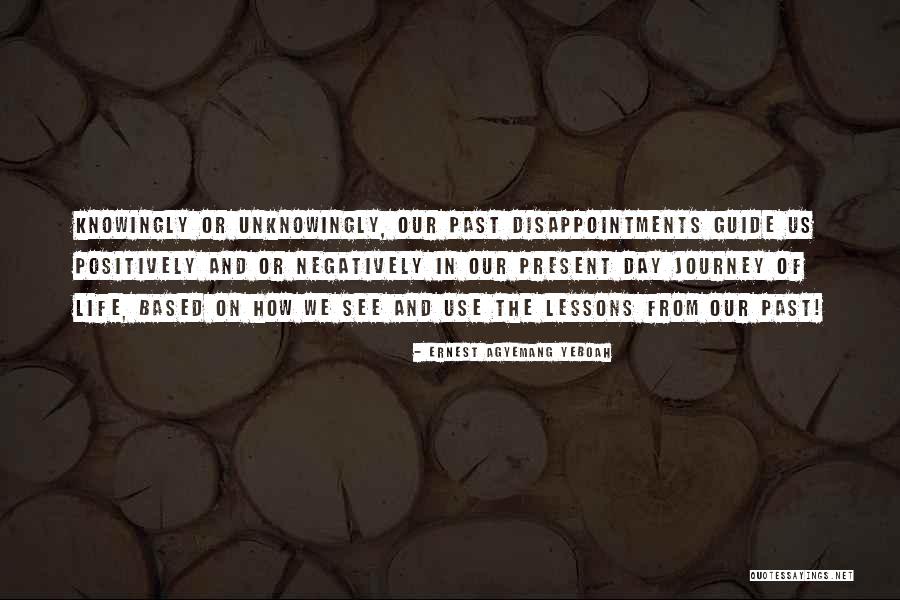 Mistakes In The Past Quotes By Ernest Agyemang Yeboah Mistakes In The Past Quotes By Ernest Agyemang Yeboah
